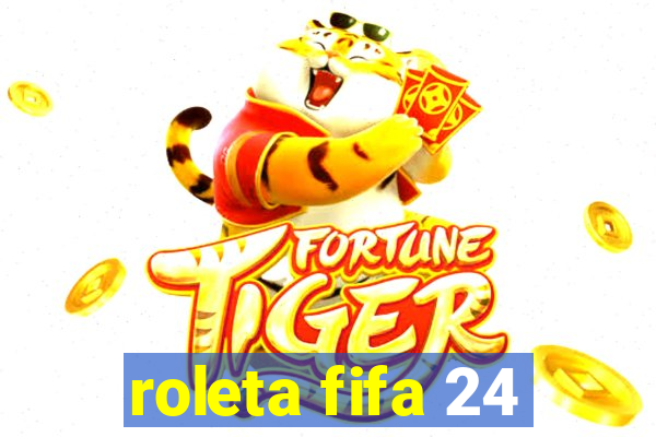 roleta fifa 24